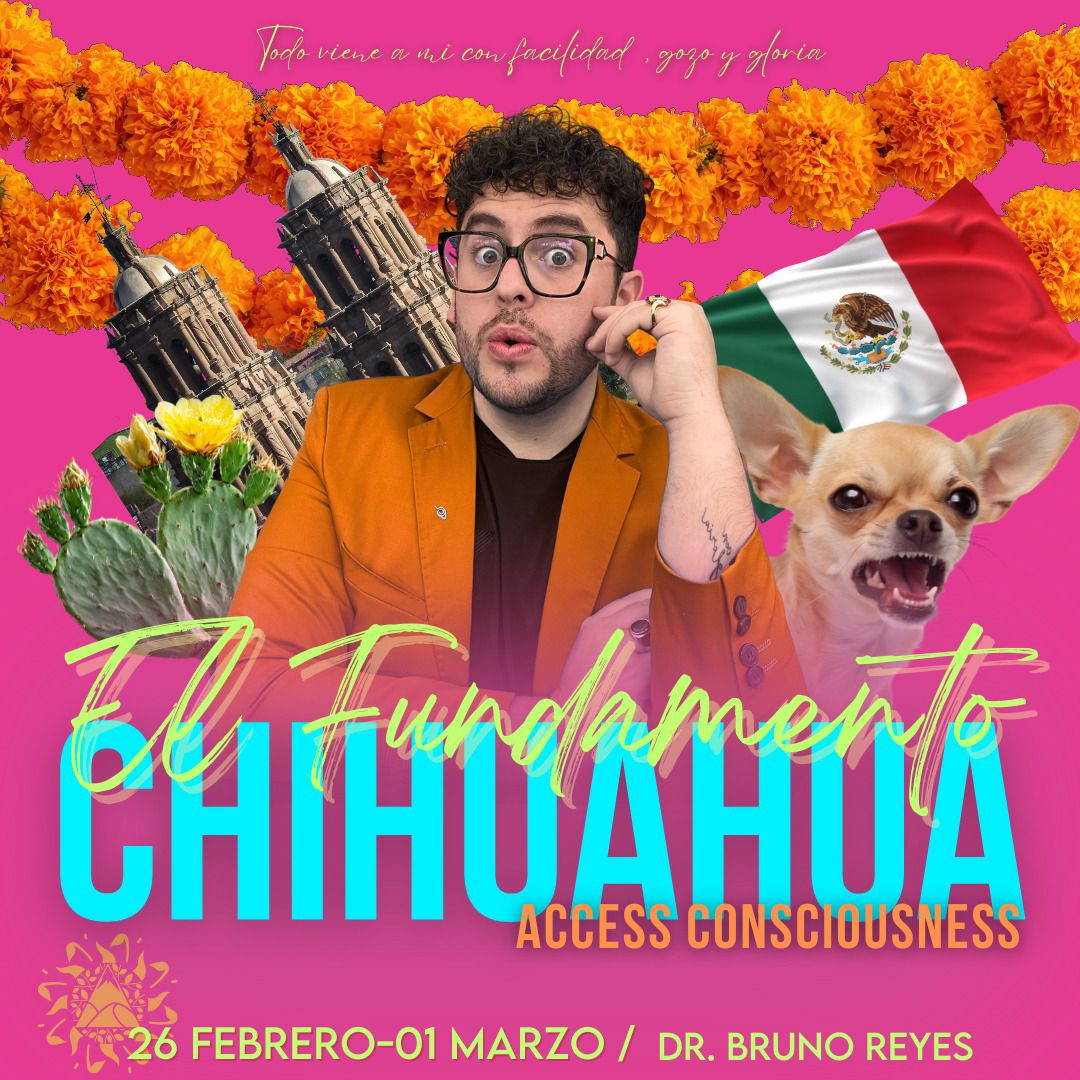 El Fundamento de Access Consciousness en Chihuhua