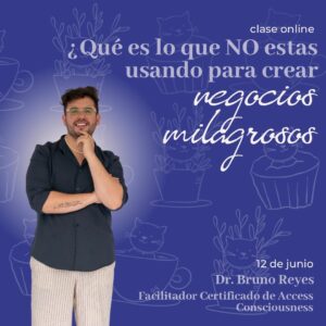 ¿QUÉ ES LO QUE NO ESTÁS USANDO PARA CREAR NEGOCIOS MILAGROSOS? Clases Online