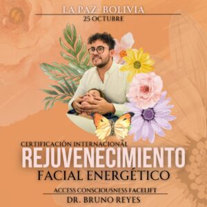 Rejuvenecimiento Facial Energético de Access Consciousness en La Paz, Bolivia