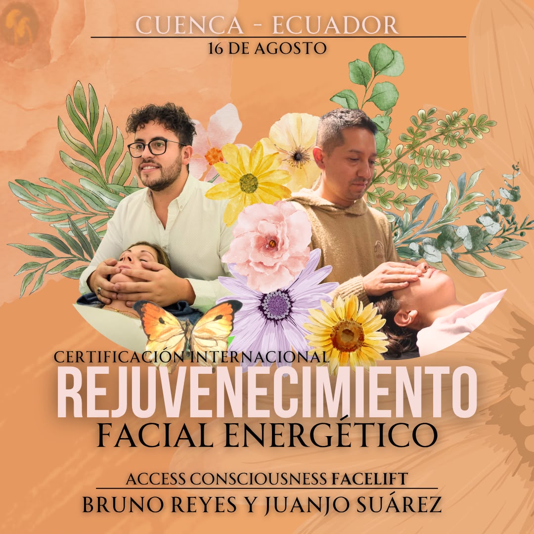 Rejuvenecimiento Facial Energético de Access Consciousness en Cuenca Ecuador