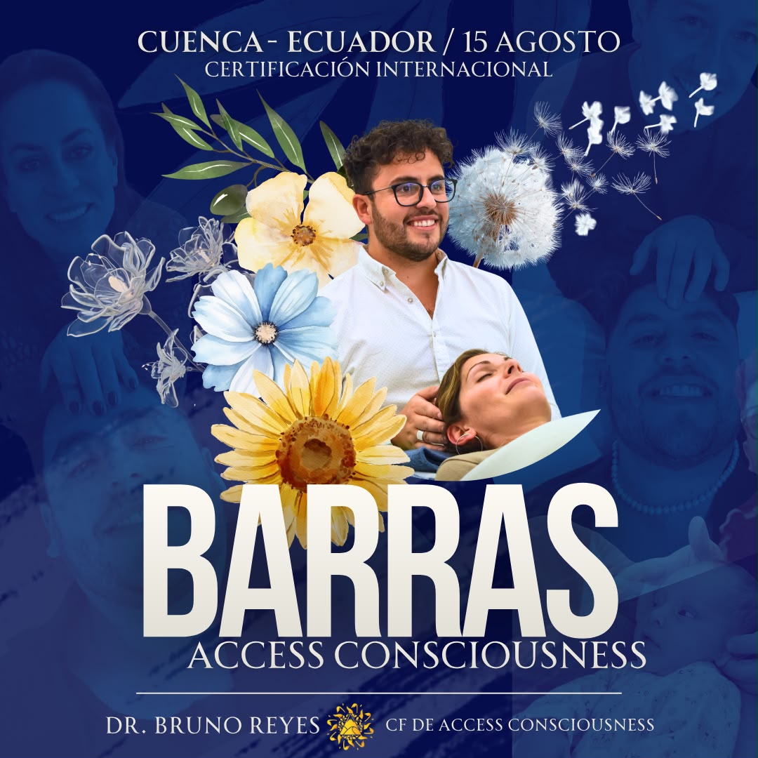 Las Barras de Access Consciousness. Certificación en Cuenca Ecuador