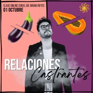 RELACIONES CASTRANTES. Clase Online