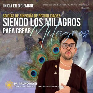 SIENDO LOS MILAGROS PARA CREAR MILAGROS. 30 días de Sinfonía de Posibilidades Online.
