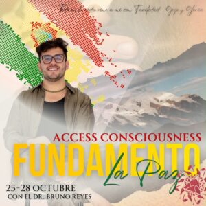 El Fundamento de Access Consciousness en La Paz, Bolivia
